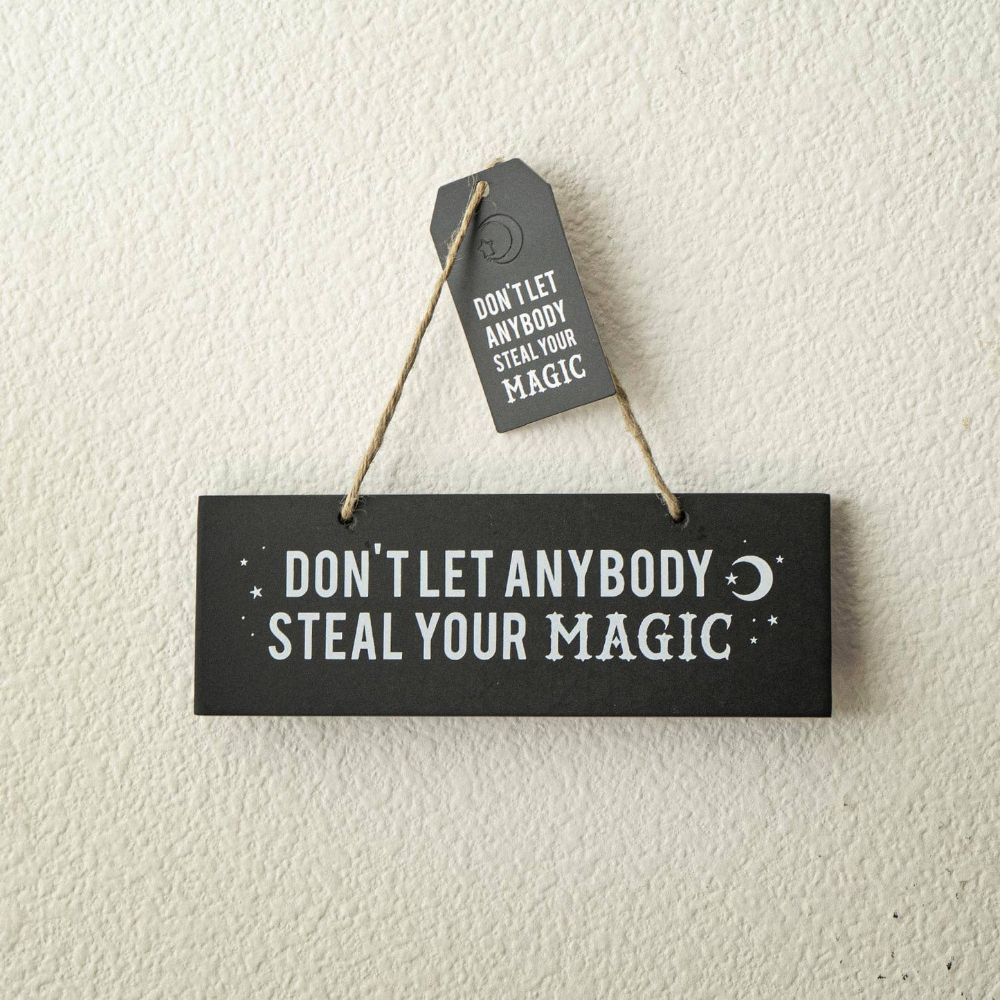 Don't Let Anyone Steal Your Magic Sign